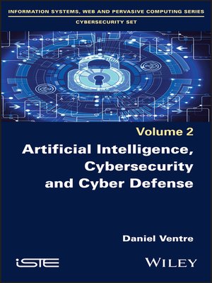cover image of Artificial Intelligence, Cybersecurity and Cyber Defence